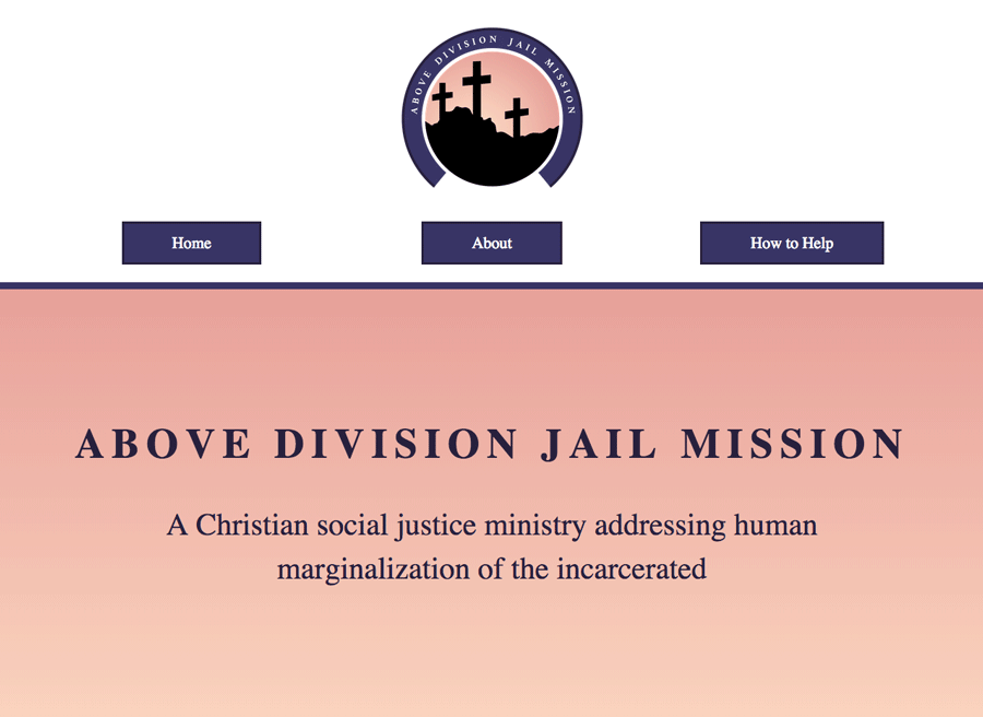 Top view for the home page of Above Division Jail Mission's website design.